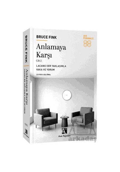 Anlamaya Karşı Cilt 2 Axis Yayınları