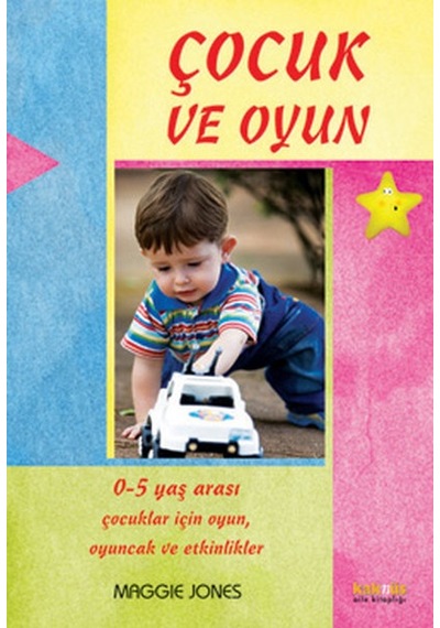 Çocuk ve Oyun - Maggie Jones - Kaknüs Yayınları