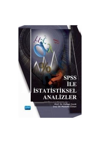 SPSS İle İstatistiksel Analizler  - Mustafa Özkan  - Nobel Akademik Yayıncılık