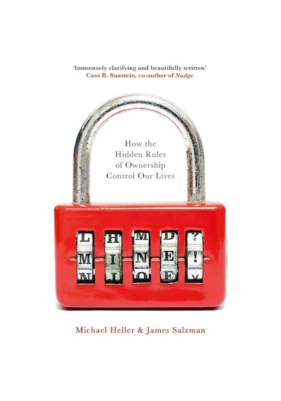 Mine : How The Hidden Rules Of Ownership Control Our Lives