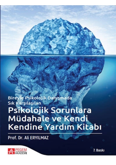 Pegem Akademi Yayıncılık - Psikolojik Sorunlara Müdahale ve Kendi Kendine Yardım Kitabı
