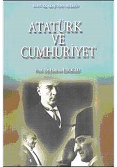 Atatürk ve Cumhuriyet / Hamza Eroğlu