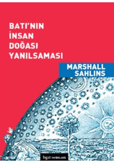 Batı'nın İnsan Doğası Yanılması - Marshall Sahlins - BGST