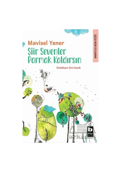 Şiir Sevenler Parmak Kaldırsın Bilgi Yayınevi