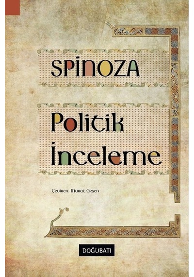 Politik İnceleme - Benedictus De Spinoza - Doğu Batı Yayınları