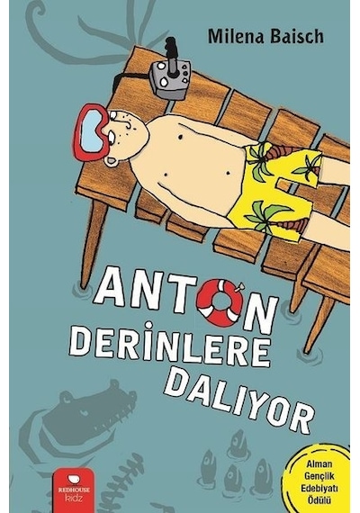 Anton Derinlere Dalıyor - Milena Baisch - Redhouse Kidz Yayınları