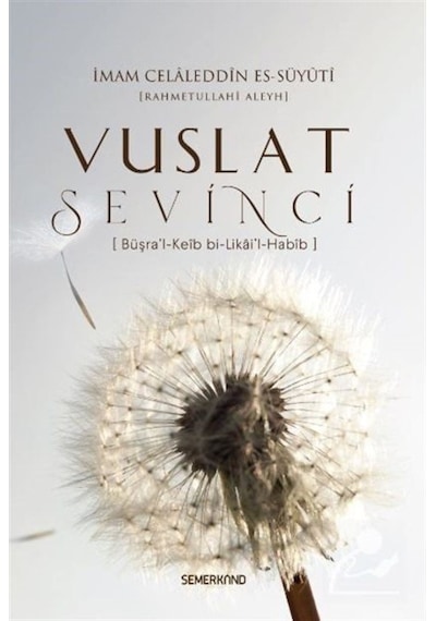 Vuslat Sevinci - İmam Celaleddin Essuyuti - Semerkand Yayınları