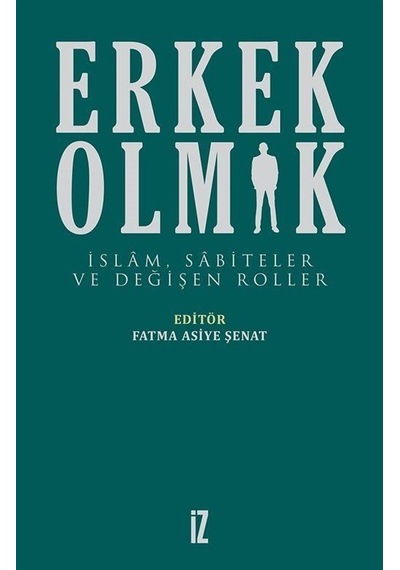 Erkek Olmak / Fatma Asiye Şenat
