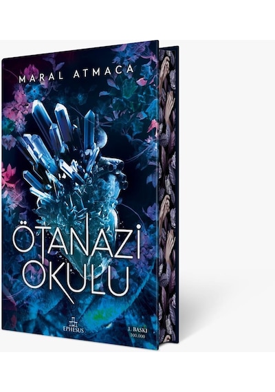 Ötanazi Okulu 1 - Özel Baskı - Maral Atmaca - Ephesus Yayınları