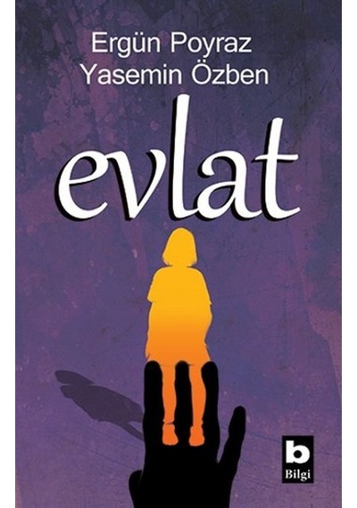 Evlat - Yasemin Özben -  Ergün Poyraz - Bilgi Yayınevi