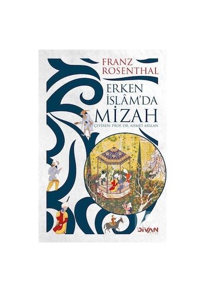 Erken İslam'da Mizah  - Franz Rosenthal  - Divan Kitap