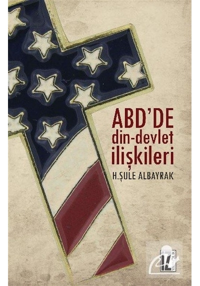 ABD'de Din-Devlet İlişkileri - H. Şule Albayrak - İz Yayıncılık