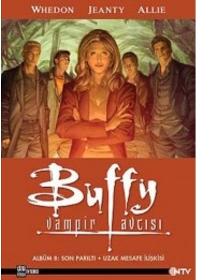 Buffy Vampir Avcısı 8 - Son Pısıltı - Uzak Mesafe - Joss Whedon -  Georges Jeanty - NTV