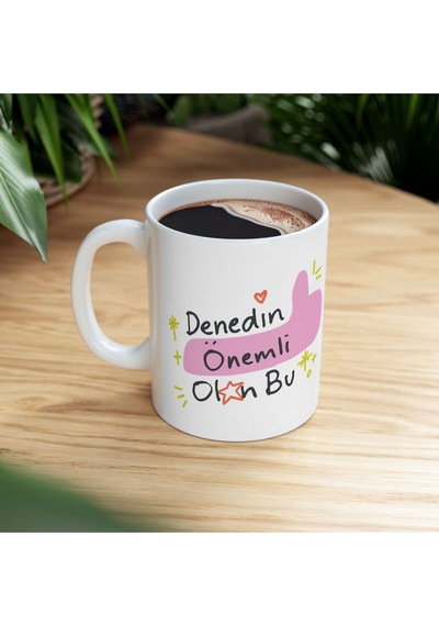 Denedin Olmadı Önemli Olan Bu Baskılı Motivasyon - Doğum Günü Hediyesi - Hediye Porselen Kupa Bardak Beyaz