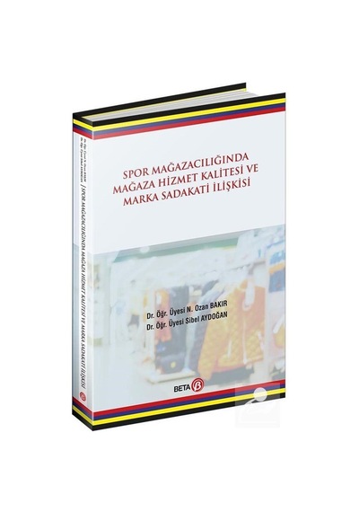 Spor Mağazacılığında Hizmet Kalitesi ve Marka Sadakati Ilişkis
