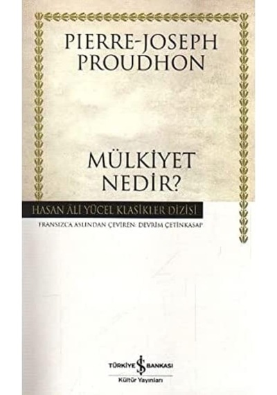 Mülkiyet Nedir : Veya Hukukun Ve Yönetimin İlkesi Üzerine Araştırmalar