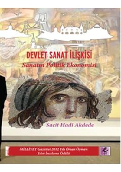 Devlet Sanat İlişkisi - Sacit Hadi Akdede - Efil Yayınevi Yayınları