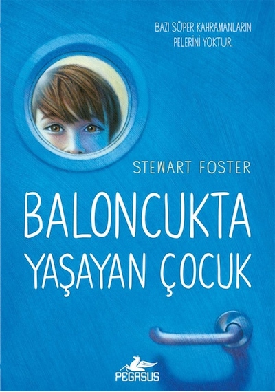 Baloncukta Yaşayan Çocuk Stewart Foster Pegasus  Çocuk Yayınlar