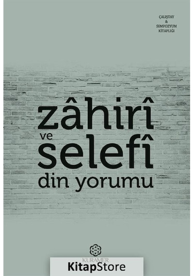 Zahiri ve Selefi Din Yorumu - Kuramer