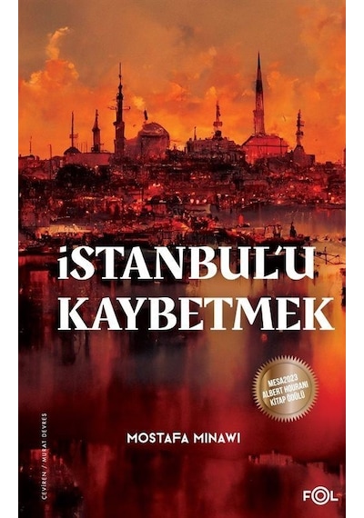 İstanbul'u Kaybetmek - Mostafa Minawi - Fol Kitap