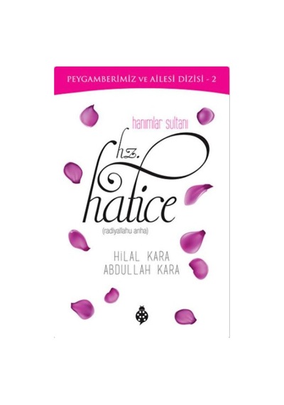 Hanımlar Sultanı Hz.hatice - Mydr-635293