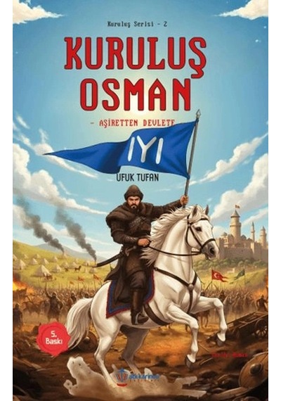 Kuruluş Serisi -1 Kuruluş Osman Aşiretten Devlete