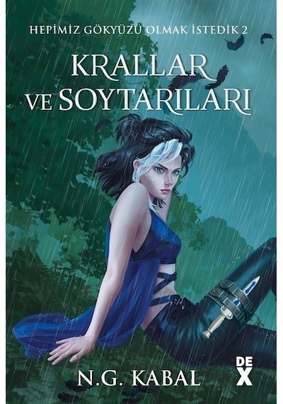 Hepimiz Gökyüzü Olmak İstedik 2 - Krallar ve Soytarıları - Su - N. G. Kabal - DEX