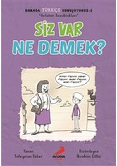 Siz Var Ne Demek? - Burada Türkçe Konuşuyoruz 2 - Süleyman Ezber - Erdem Çocuk