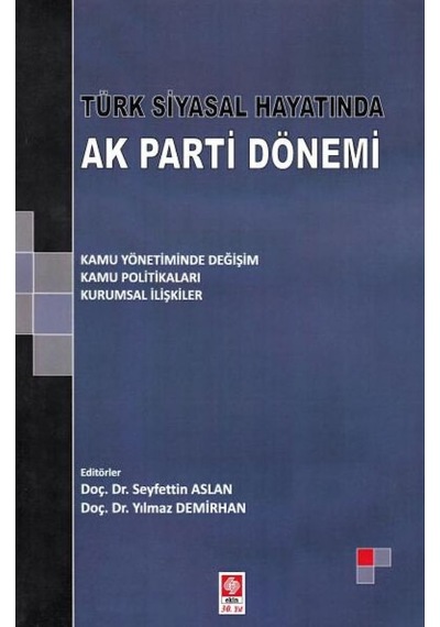 Türk Siyasal Hayatında Ak Parti Dönemi- Ekin Basım Yayın