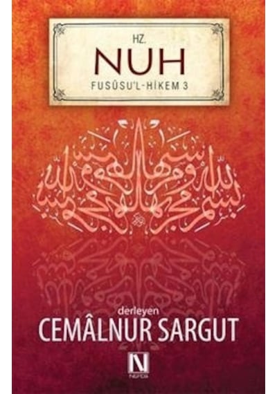 Hz. Nuh – Fususu’l-hikem 3. Fas - Cemalnur Sargut - Nefes Yayıncılık