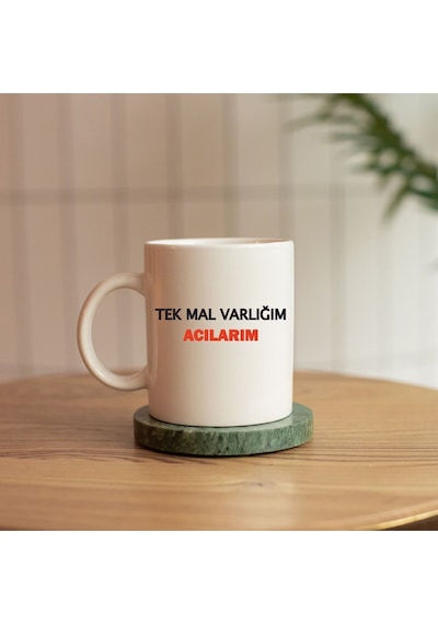 Tek Mal Varlıpım Acılarım Replikli Baskılı Kupa Beyaz
