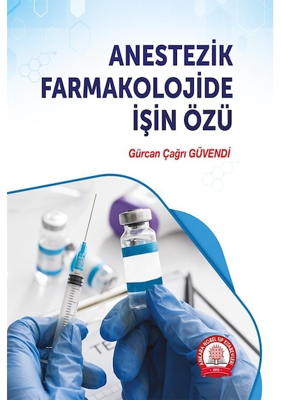 Anestezik Farmakolojide İşin Özü