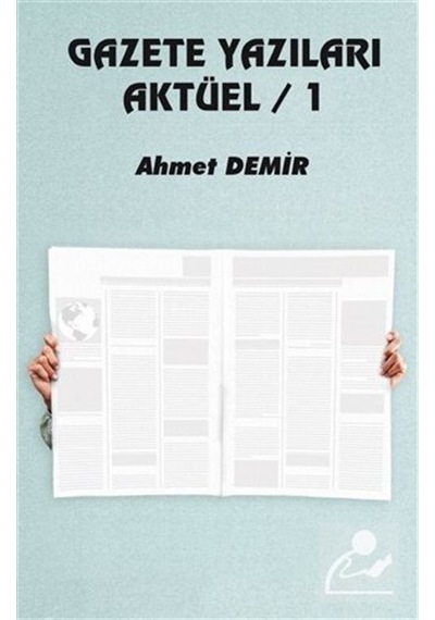 Gazete Yazıları Aktüel - 1 - Ahmet Demir - Platanus Publishing