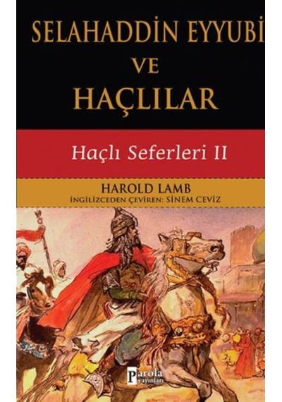 Selahaddin Eyyubi ve Haçlılar- Parola Yayınları