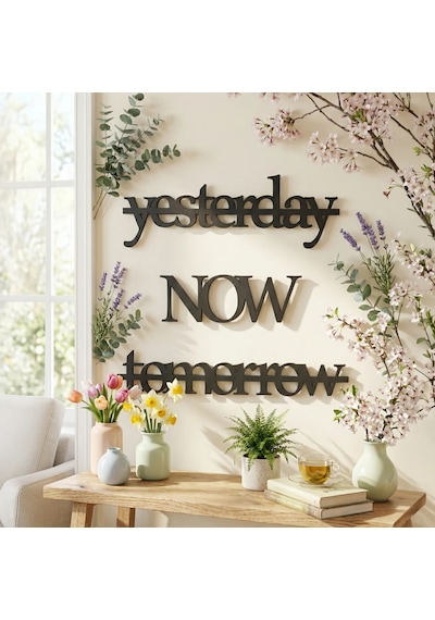 Yesterday Now Tomorrow Duvar Yazısı Mdf Lazer Kesim Modern Tipografik Duvar Süsü