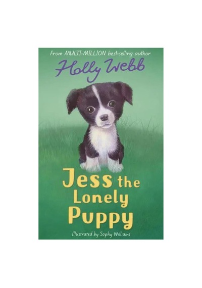 Holly Webb Animal Stories: Jess The Lonely Puppy