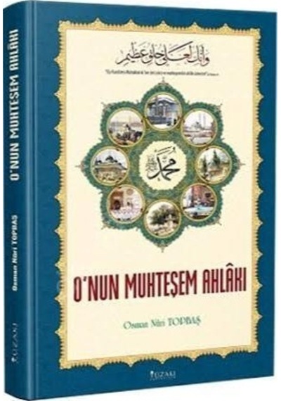 O'Nun Muhteşem Ahlakı Osman Nuri Topbaş