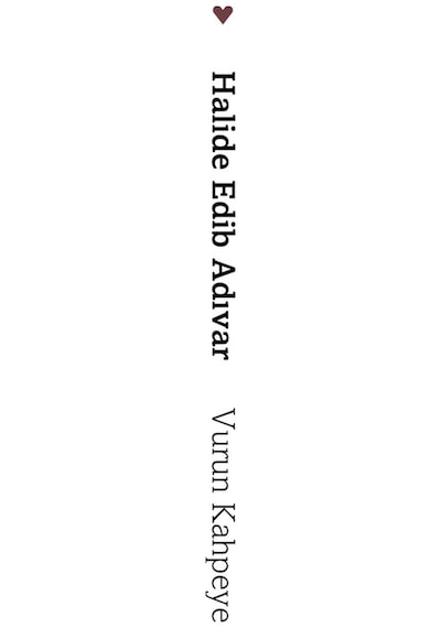 Vurun Kahpeye (Günümüz Türkçesiyle) - Halide Edib Adıvar -  Can Yayınları