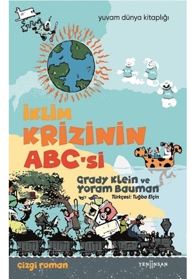 İklim Krizinin ABC'si - Yoram Bauman - Yeni İnsan Yayınevi