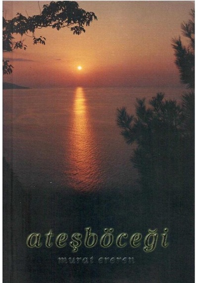 Ateşböceği - Murat Ereren 1.baskı