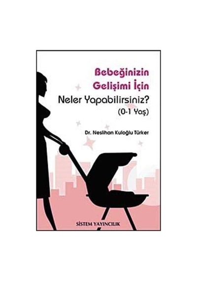 Bebeğinizin Gelişimi İçin Neler Yapabilirsiniz? (0-1 Yaş) / Dr...