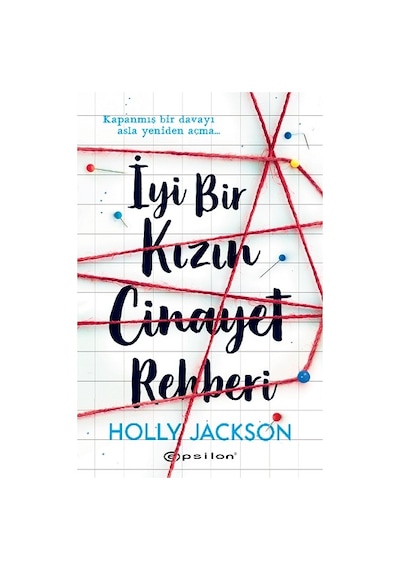 İyi Bir Kızın Cinayet Rehberi - Holly Jackson - Epsilon Yayınevi