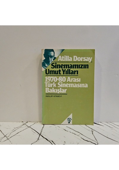 Sinemamızın Umut Yılları 1970-80 Arası Türk Sinemasına Bakışlar