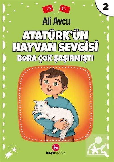 Atatürk'ün Hayvan Sevgisi - Bora Çok Şaşırmıştı - Ali Avcu - Kayra Çocuk