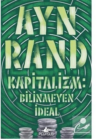 Kapitalizm Bilinmeyen Ideal / Ayn Rand