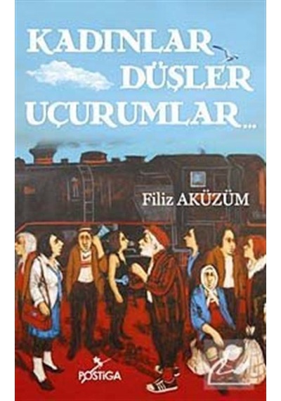 Kadınlar Düşler Uçurumlar- Postiga