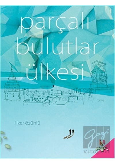 Parçalı Bulutlar Ülkesi - İlker Özünlü - h2o Kitap
