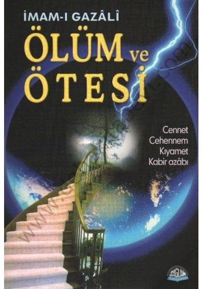 Ölüm Ve Ötesi Cennet Cehennem Kıyamet Kabir Azabı