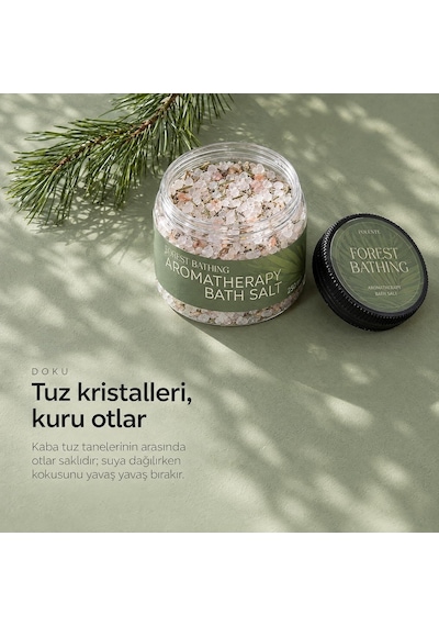 Forest Bathing, Aromaterapik Banyo Tuzu, 250 Ml 285 ML