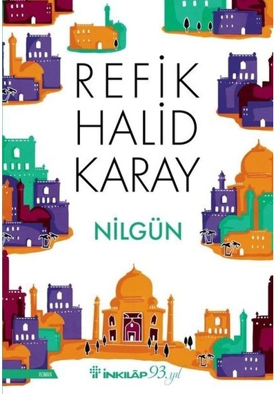 Nilgün - Refik Halid Karay - İnkılap Kitabevi